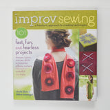 Improv Sewing: A Freeform Approach to Creative Techniques Book