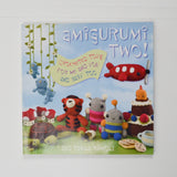 Amigurumi Two: Crochet Toys for Me and You and Baby Too Book