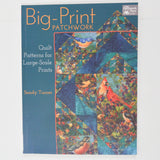 Big-Print Patchwork: Quilt Patterns for Large Scale Prints Book
