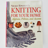 Knitting for Your Home: Afghans, Pillows, and Accents Book