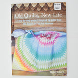 Old Quilts, New Life Book