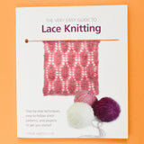 The Very Easy Guide to Lace Knitting Book
