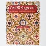 Civil War Legacies II: 17 Small Quilt Patterns for Reproduction Fabrics Book