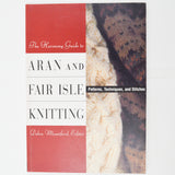 The Harmony Guide to Aran and Fair Isle Knitting Book