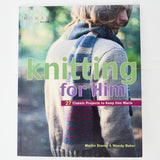 Knitting for HIm: 27 Classic Projects to Keep Him Warm Book