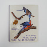 John James Audubon's Birds in Cross Stitch Book