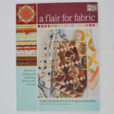 A Flair for Fabric: Secrets to Mixing and Matching Fabrics with Success Book