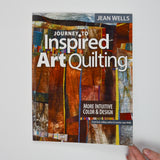 Journey to Inspired Art Quilting Book