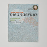 Free Motion Meandering: A Beginner's Guide to Machine Quilting Book