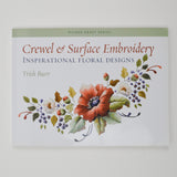 Crewel & Surface Embroidery: Inspirational Floral Designs Book