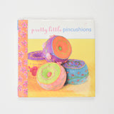 Pretty Little Pincushions Book