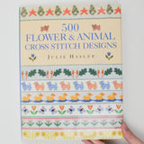 500 Flower & Animal Cross Stitch Designs Book