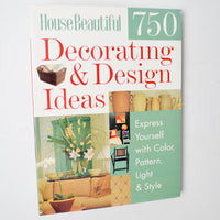 House Beautiful 750 Decorating + Design Ideas Book