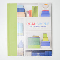 Real Simple The Organized Home Book