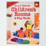 Sunset Ideas for Children's Rooms & Play Yards Book