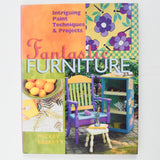 Fantastic Furniture: Intriguing Paint Techniques & Projects Book