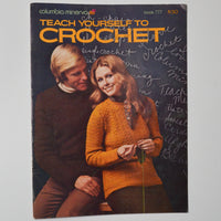Teach Yourself to Crochet - Columbia Minerva Book 777