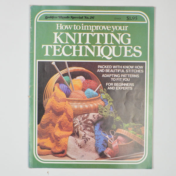 How to Improve Your Knitting Techniques - Golden Hands Special No. 26
