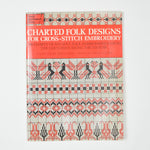Charted Folk Designs for Cross-Stitch Embroidery Booklet