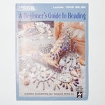 A Beginners Guide to Beading Leisure Arts Leaflet #1602