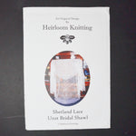 Heirloom Knitting Shetland Lace Unst Bridal Shawl Knitting Pattern