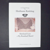 Heirloom Knitting Shetland Lace 1 Ply Rosebud Shawl Knitting Pattern