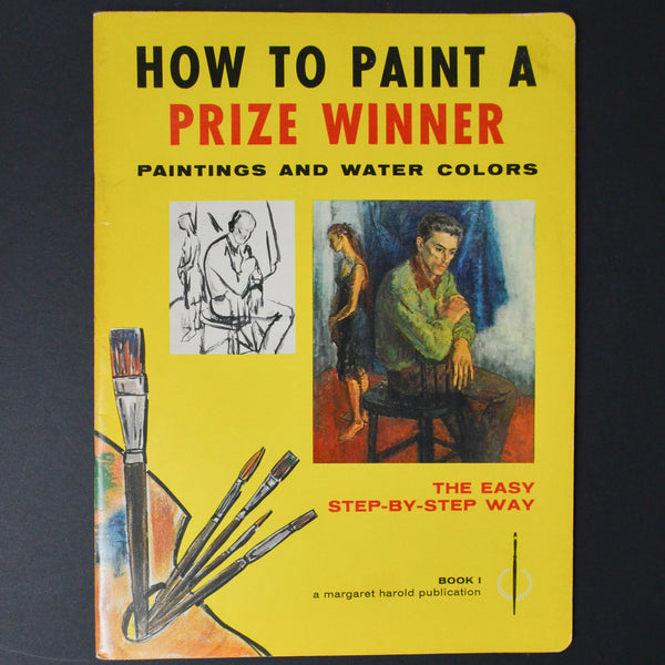 How to Paint a Prize Winner Book I