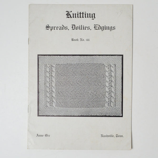 Ann Orr Knitting Spreads, Doilies, Edgings Booklet No. 44