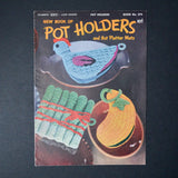 New Book of Pot Holders + Hot Platter Mats - Book No. 274
