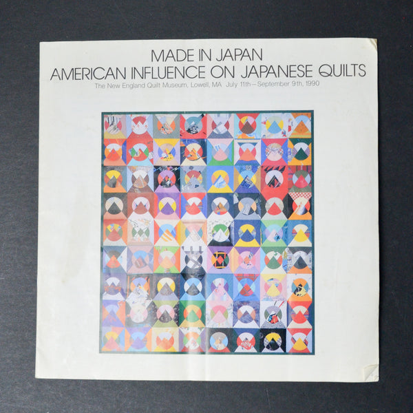 Made in Japan: American Influence on Japanese Quilts New England Quilt Museum Exhibition Book