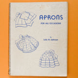 Aprons for All Occasions Lola Lehman Pattern Booklet