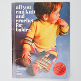 All You Can Knit and Crochet for Babies Booklet