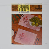 Flowers & Leaves in Embroidery - Coats Sewing Group Book No. 882