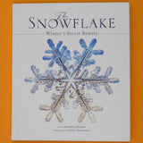 The Snowflake: Winter's Secret Beauty Book