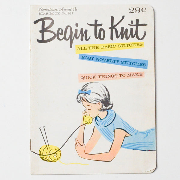Begin to Knit American Thread Co. Star Book No. 167