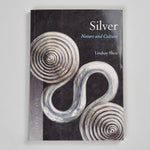 Silver: Nature + Culture Book