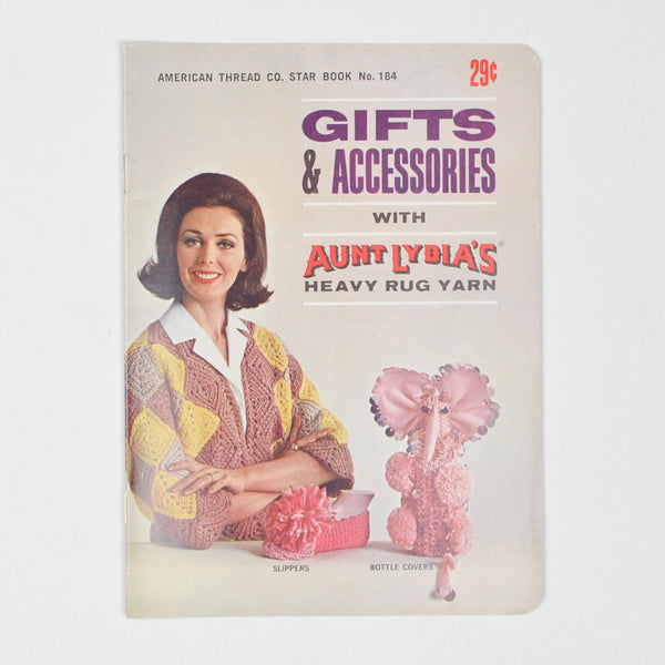 Gifts + Accessories with Aunt Lydia's Heavy Rug Yarn - American Thread Co. Star Book No. 184