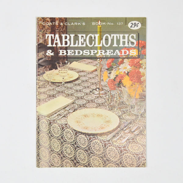 Tablecloths + Bedspreads - Coats & Clark's Book No. 137
