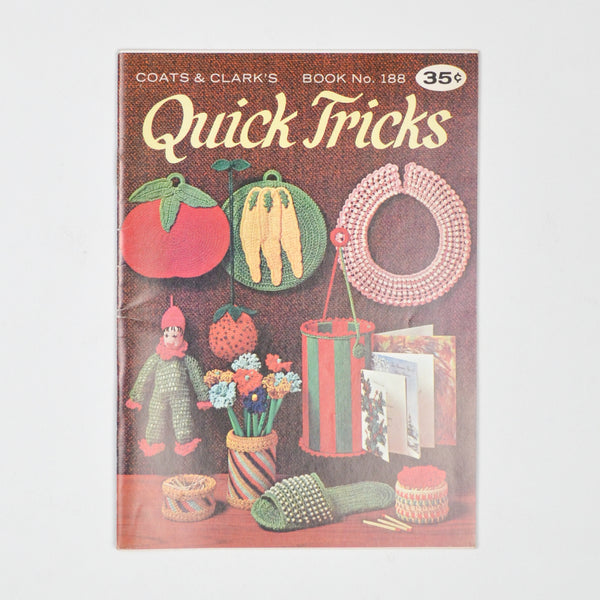 Quick Tricks - Coats & Clark's Book No. 188