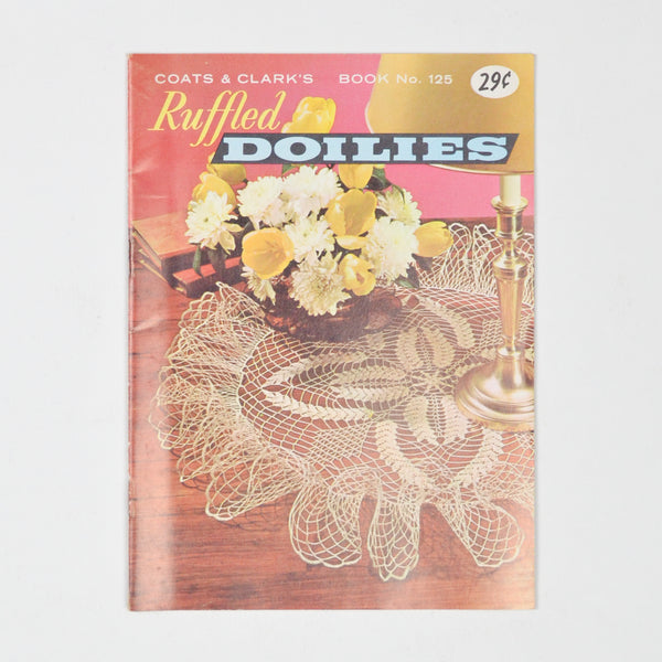 Ruffled Doilies - Coats + Clark's Book No. 125