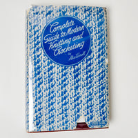 Alice Carroll's Complete Guide to Modern Knitting and Crocheting Book