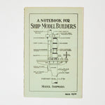 A Notebook for Ship Model Builders Booklet
