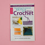 Everything the Internet Didn't Teach You About Crochet Book