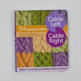 Cable Left, Cable Right: 94 Knitted Cables Book