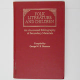 Folk Literature and Children: An Annotated Bibliography of Secondary Materials