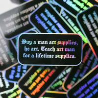 Teach a Man to Art Sticker