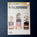 Agnes Pamela Miller Sand Designing for Terrariums + Aquariums Booklet