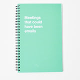 Meetings That Could Have Been Emails Notebook