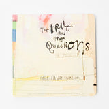 The Truth and The Questions: A Journal