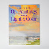 Fill Your Oil Paintings with Light + Color Book Default Title